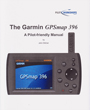 Garmin GPSmap 396 Pilot-Friendly GPS Manual