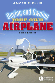 Buying and Owning Your Own Airplane, 3rd Ed.