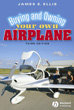 Buying and Owning Your Own Airplane, 3rd Ed.