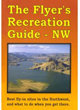 Flyer's Recreational Guides - Northwest