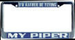 I'd Rather Be Flying My Piper License Plate Frame.