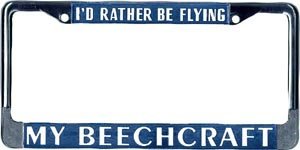 I'd Rather Be Flying My Beechcraft License Plate Frame