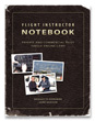 Flight Instructor Notebook (Private / Commercial Pilot)
