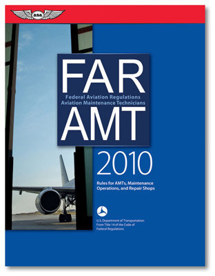 2010 FAR for Aviation Maintenance Technicians - ASA