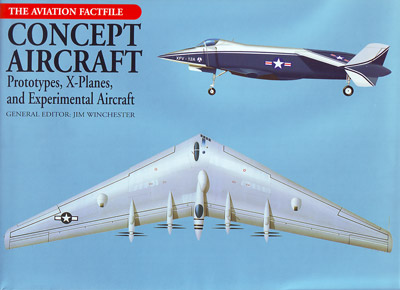 Concept Aircraft, Prototypes, X-planes and Experimental Aircraft