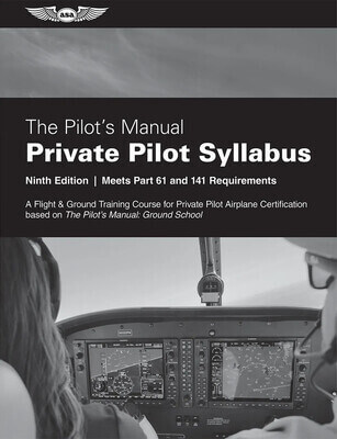 ASA Pilot's Manual: Private Pilot Syllabus