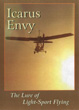 Icarus Envy - The Lure of Light-Sport Flying DVD