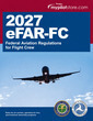 2027 eFAR for Flight Crew Federal Aviation Regulations eBook